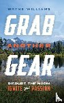 Williams, Wayne - Grab Another Gear