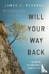 Osborne, James H - Will Your Way Back