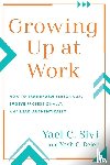 Sivi, Yael C, Beier, Yosh C - Growing Up at Work