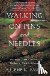 Faulk, Arlene K - Walking on Pins and Needles
