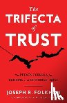 Folkman, Joseph R - The Trifecta of Trust