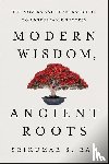 Rao, Srikumar S. - Modern Wisdom, Ancient Roots: The Movers and Shakers' Guide to Unstoppable Success