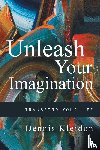 Kleidon, Dennis A - Unleash Your Imagination