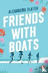 Slater, Alexandra - Friends with Boats