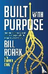Roark, Bill - Built with Purpose