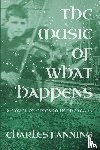 Fanning, Charles - The Music of What Happens