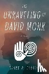 Terrell, Henry D. - The Unraveling of David Monk