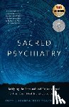 Tsafrir, Judy Suzanne Reis - Sacred Psychiatry: Bridging the Personal and Transpersonal to Transform Health and Consciousness