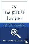 Levick, Keith, Bertman, Matt - The Insightful Leader