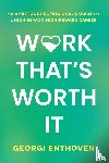 Enthoven, Georgi - Work That's Worth It