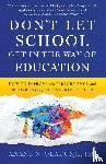 Olatunji, Anane N. - Don't Let School Get in the Way of Education