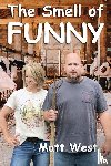 West, Matt - The Smell of Funny
