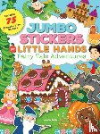 Tejido, Jomike - Jumbo Stickers for Little Hands: Fairy Tale Adventures