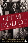 Carlucci Weed, Kristin, Carlucci, Frank - Get Me Carlucci