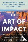 Orzulak, Paul - The Art of Impact: Action Principles for a World in Crisis from the Extraordinary Life of Hansjörg Wyss, an Authorized Biography