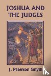 Smyth, J Paterson - Joshua and the Judges (Yesterday's Classics)