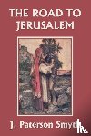 Smyth, J Paterson - When the Christ Came-The Road to Jerusalem (Yesterday's Classics)