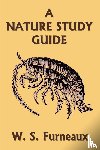 Furneaux, W S - A Nature Study Guide (Yesterday's Classics)