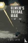 Alumbaugh, Richard - Elmer's Tribal War