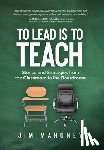 Mahoney, Jim - To Lead Is to Teach