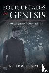Thomas Matt, Fr - Four Decades In Genesis