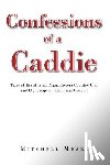 Mesko, Mitchell - Confessions of a Caddie