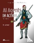 Lanham, Michael - AI Agents in Action, Second Edition