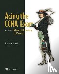 McDowell, Jeremy - Acing the CCNA Exam Volume 2 Advanced Networking and Security