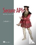 Peralta, José Haro - Secure APIs: Design, Build, and Implement