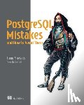 Angelako, Jimmy - PostgreSQL Mistakes and How to Avoid Them