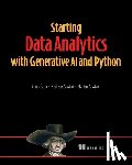 Guja, Artur, Siwiak, Marlena, Siwiak, Marian - Starting Data Analytics with Generative AI and Python