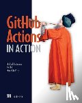 Kaufmann, Michael, Bos, Rob, Vries, Marcel - GitHub Actions in Action