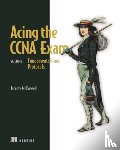 McDowell, Jeremy - Acing the CCNA Exam Volume 1 Fundamentals and Protocols