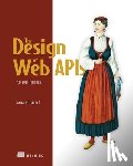 Arnaud, Lauret - The Design of Web APIs, Second Edition