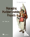 Thompson, Simon - Managing Machine Learning Projects