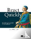 Barklund, Morten, Mardan, Azat - React Quickly, Second Edition