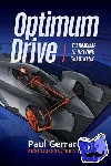 Gerrard, Paul F. - Optimum Drive - The Road Map to Driving Greatness Optimum Drive (Sports psychology, Motor sports)