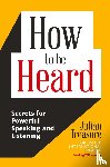 Treasure, Julian - How to be Heard