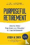 Smith, Hyrum W. - Purposeful Retirement