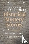  - The Book of Extraordinary Historical Mystery Stories