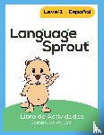 Schwengber, Rebecca Wilson - Language Sprout Spanish Workbook