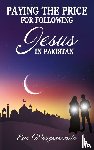 Wongsosemito, Eva - Paying the Price for Following Jesus in Pakistan