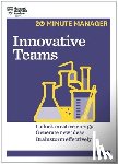 Harvard Business Review - Innovative Teams (HBR 20-Minute Manager Series)