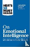 Harvard Business Review, Goleman, Daniel, Boyatzis, Richard E., Finkelstein, Sydney - HBR's 10 Must Reads on Emotional Intelligence (with featured article "What Makes a Leader?" by Daniel Goleman)(HBR's 10 Must Reads)