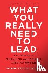 Kaplan, Robert S. - What You Really Need to Lead