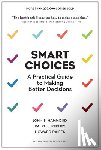 Hammond, John S., Keeney, Ralph L., Raiffa, Howard - Smart Choices