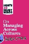 Brett, Jeanne - HBR's 10 Must Reads on Managing Across Cultures (with featured article "Cultural Intelligence" by P. Christopher Earley and Elaine Mosakowski)
