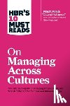 Harvard Business Review - HBR's 10 Must Reads on Managing Across Cultures (with featured article "Cultural Intelligence" by P. Christopher Earley and Elaine Mosakowski)