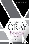 Badaracco Jr., Joseph L. - Managing in the Gray