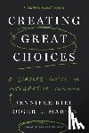 Riel, Jennifer, Martin, Roger L. - Creating Great Choices